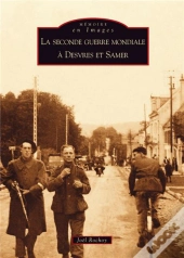 La Seconde Guerre Mondiale À Desvres Et Samer