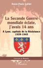 La Seconde Guerre Mondiale Éclate, J'Avais 14 Ans : À Lyon, Capitale De La Résistance 1939-1945 - Preview