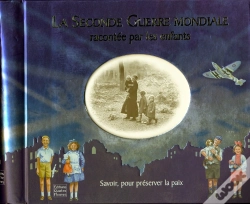 Capa do artigo La Seconde Guerre Mondiale ; Racontée Par Les Enfants ; Savoir, Pour Préserver La Paix