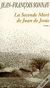 La Seconde Mort De Juan De Jésus