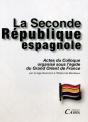 La Seconde République Espagnole ; Actes Du Colloque Organisé Sous L'Égide Du Grand Orient De France - Preview