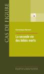 La Seconde Vie Des Bébés Morts - Preview