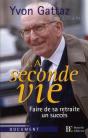La Seconde Vie ; Faire De Sa Retraite Un Succès - Preview