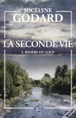 Capa do artigo La Seconde Vie Tome 1 : Rivière-Du-Loup