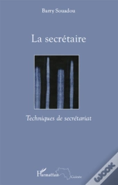 La Secrétaire ; Techniques De Secrétariat