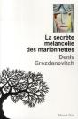 La Secrète Mélancolie Des Marionnettes - Preview