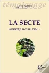 La Secte ; Comment Je M'En Suis Sortie...