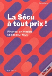 Capa do artigo La Sécu À Tout Prix ; Comment Financer Notre Modèle Social