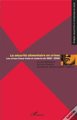 Capa do artigo La Securite Alimentaire En Crise ; Les Crises Coca-Cola Et Listeria De 1999-2000