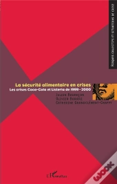 La Securite Alimentaire En Crise ; Les Crises Coca-Cola Et Listeria De 1999-2000
