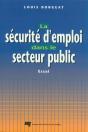 La Securite D Emploi Dans Le Secteur Public. Essai - Preview