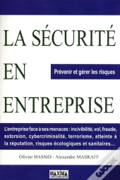 La Sécurité En Entreprise ; Prévenir Et Gérer Les Risques