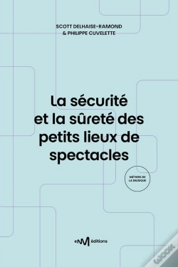 Capa do artigo La Securite Et La Surete Des Petits Lieux De Spectacles (2e Edition)