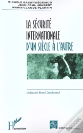 La Sécurité Internationale D'Un Siècle À L'Autre
