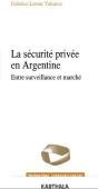 La Securité Privée En Argentine ; Entre Surveillance Et Marché - Preview