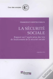 La Sécurité Sociale ; Rapport Sur L'Application Des Lois De Financement De La Sécurité Sociale, Sept - 16