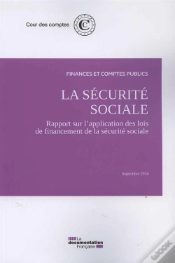 Capa do artigo La Sécurité Sociale ; Rapport Sur L'Application Des Lois De Financement De La Sécurité Sociale, Sept - 16