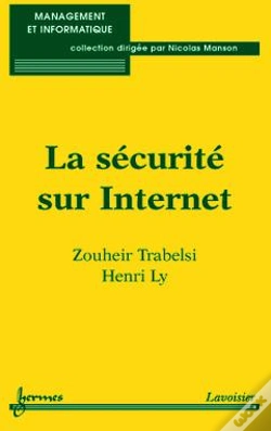 Capa do artigo La Securite Sur Internet ; Mesures Et Contremesures Pour Un Management Optimal