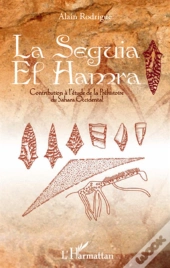 La Seguia El Hamra ; Contribution À L'Étude De La Préhistoire Du Sahara Occidental