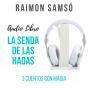 La Senda De Las Hadas - Preview
