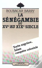 La Senegambie Du Xv Au Xix Siecle
