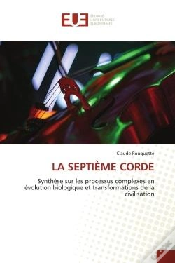 Capa do artigo La Septieme Corde - Synthese Sur Les Processus Complexes En Evolution Biologique Et Transformations