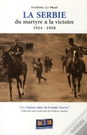 Capa do artigo La Serbie Du Martyre À La Victoire (1914-1918)