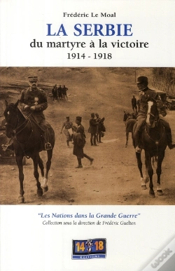 Capa do artigo La Serbie Du Martyre À La Victoire (1914-1918)