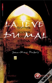 La Sève Du Mal