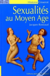 La Sexualite Au Moyen-Age