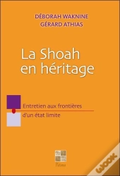 La Shoah En Héritage ; Entretien Aux Frontières D'Un État Limite
