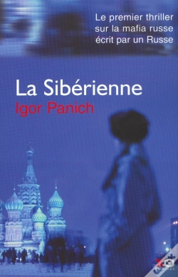 Capa do artigo La Siberienne ; Le Premier Thriller Sur La Mafia Russe Ecrit Par Un Russe