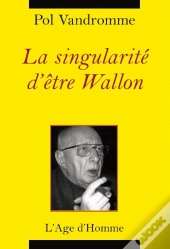 La Singularite D'Etre Wallon
