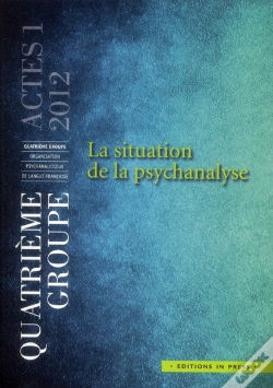 Capa do artigo La Situation De La Psychanalyse (Édition 2012)