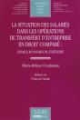 La Situation Des Salariés Dans Les Opérations De Transfert D'Entreprise En Droit Comparé : France, Royaume-Uni, États-Unis - Preview
