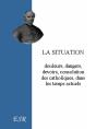 La Situation: Douleurs, Dangers, Devoirs, Consolation Des Catholiques, Dans Les Temps Actuels - Preview