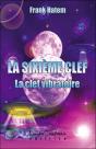 La Sixième Clef ; La Clef Vibratoire - Preview