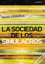 La Sociedad De Los Simulacros