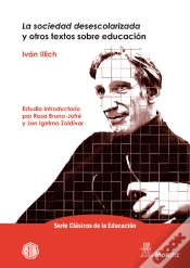 Capa do artigo La Sociedad Desescolarizada Y Otros Textos Sobre Educación
