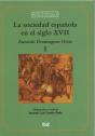 La Sociedad Española En El Siglo Xvii (Reimpresión) - Preview