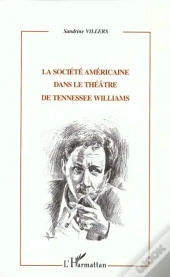 La Societe Americaine Dans Le Theatre De Tennessee Williams