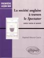 La Société Anglaise À Travers Le Spectator - Entre Vertu Et Savoir - Preview