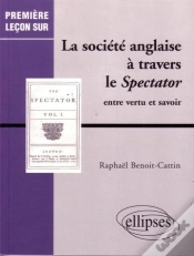 Capa do artigo La Société Anglaise À Travers Le Spectator - Entre Vertu Et Savoir