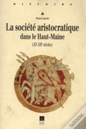 Capa do artigo La Societe Aristocratique Dans Le Haut Maine (Xieme-Xiieme Siecles)