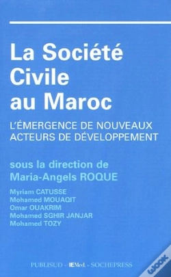 Capa do artigo La Societe Civile Au Maroc. L'Emergence De Nouveaux Acteurs De Developpement