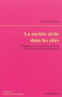 La Société Civile Dans Les Cités ; Engagement Associatif Et Politisation Dans Des Associations De Quartier - Preview