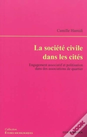 Capa do artigo La Société Civile Dans Les Cités ; Engagement Associatif Et Politisation Dans Des Associations De Quartier