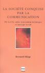 La Société Conquise Par La Communication Tome 3 ; Les Tic Entre Innovation Technique Et Ancrage Social - Preview