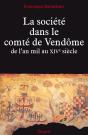 La Société Dans Le Comté De Vendôme : De L'An Mil Au Xive Siècle - Preview