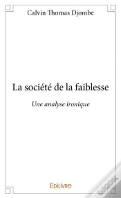 Capa do artigo La Societe De La Faiblesse